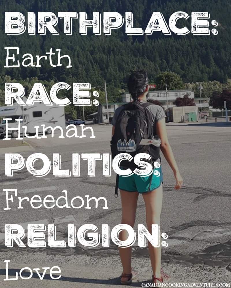 Birthplace Earth, Race Human, Politics Freedom, Religion Love