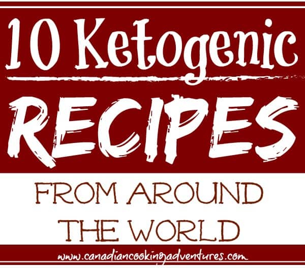 10 Ketogenic Recipes