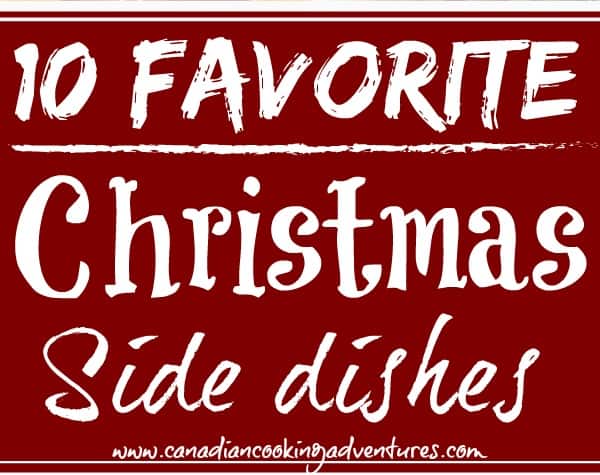 10 Favorite Christmas Side dishes